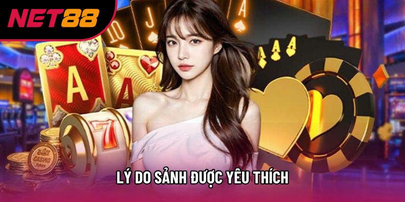 Lý do sảnh được yêu thích Lý do sảnh được yêu thích